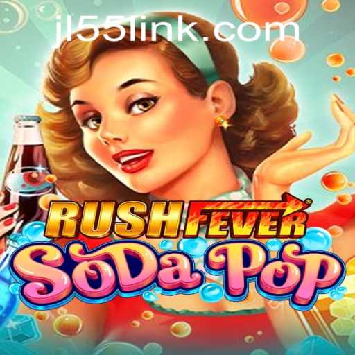 RushFeverSodaPop: Dive into the Latest Gaming Sensation with a Sweet Twist